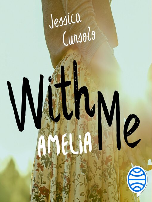 Title details for With me. Amelia by Jessica Cunsolo - Available